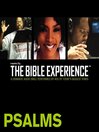 Inspired By ... The Bible Experience™: Psalms